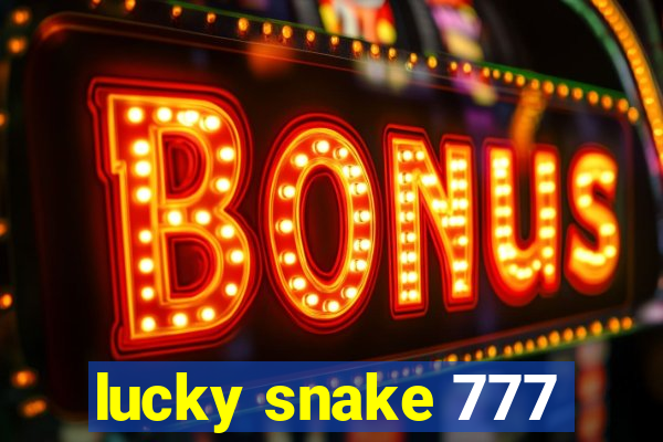 lucky snake 777